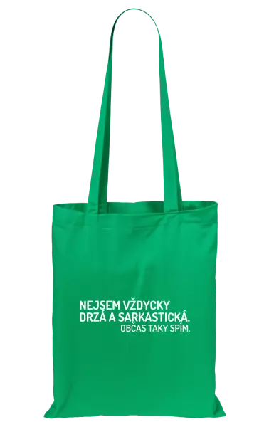 Látková taška Nejsem vždycky sarkastická. Občas taky spím.