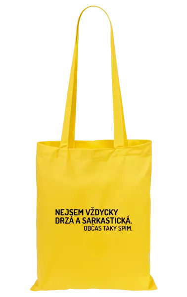 Látková taška Nejsem vždycky sarkastická. Občas taky spím.