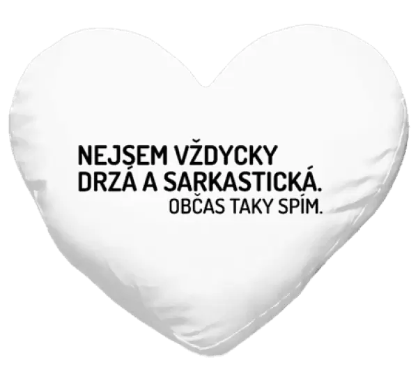 Polštář Nejsem vždycky sarkastická. Občas taky spím.