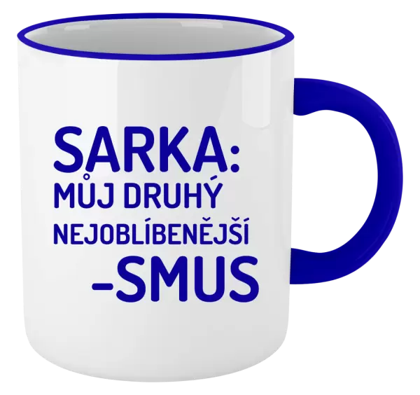 Hrnek Sarka- můj druhý nejoblíbenější -smus
