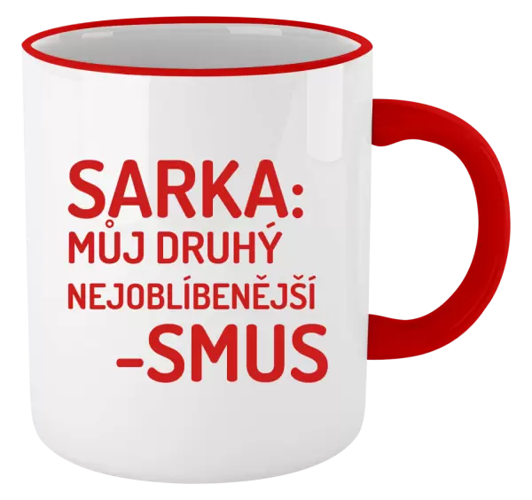 Hrnek Sarka- můj druhý nejoblíbenější -smus
