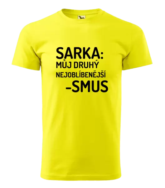 Pánské tričko Sarka- můj druhý nejoblíbenější -smus