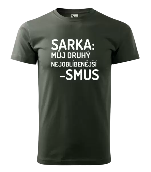 Pánské tričko Sarka- můj druhý nejoblíbenější -smus