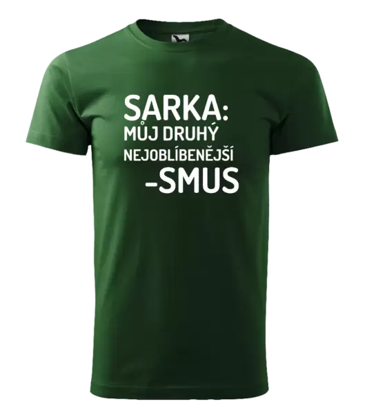 Pánské tričko Sarka- můj druhý nejoblíbenější -smus