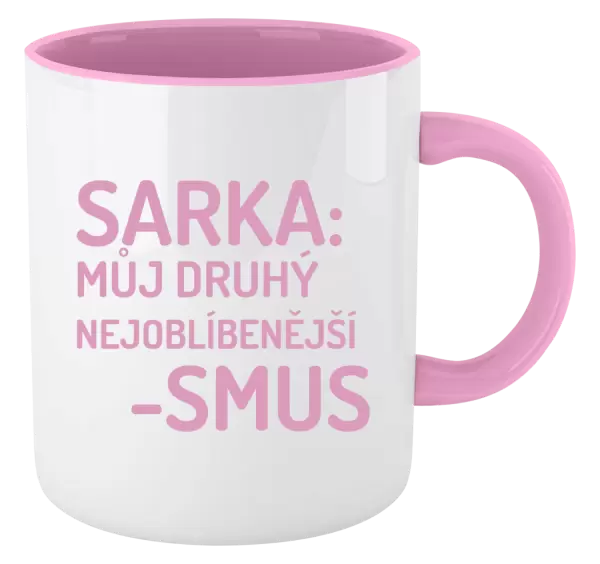 Hrnek Sarka- můj druhý nejoblíbenější -smus