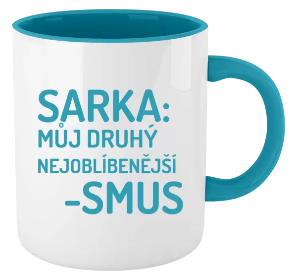 Hrnek Sarka- můj druhý nejoblíbenější -smus