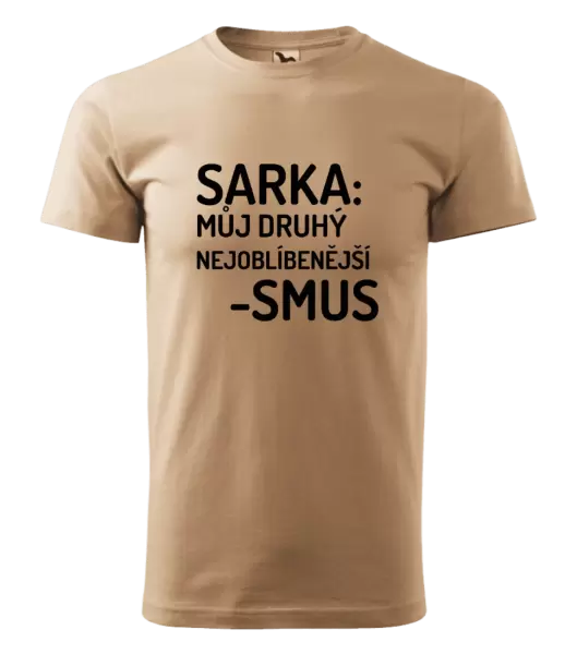 Pánské tričko Sarka- můj druhý nejoblíbenější -smus