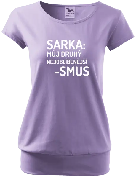 Dámské tričko Sarka- můj druhý nejoblíbenější -smus