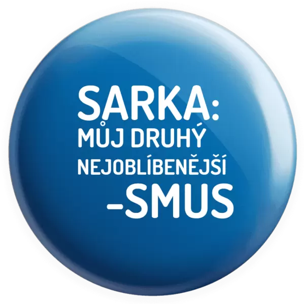 Placka Sarka- můj druhý nejoblíbenější -smus
