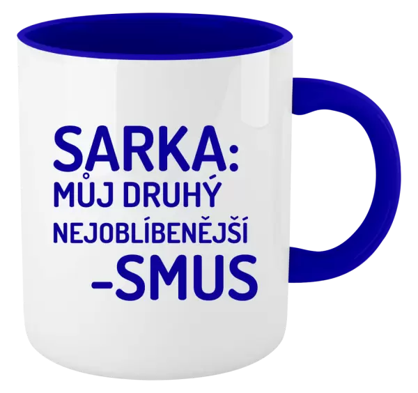 Hrnek Sarka- můj druhý nejoblíbenější -smus