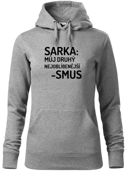 Dámská mikina Sarka- můj druhý nejoblíbenější -smus