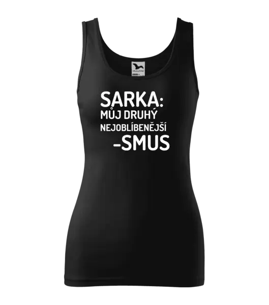 Dámské tílko Sarka- můj druhý nejoblíbenější -smus