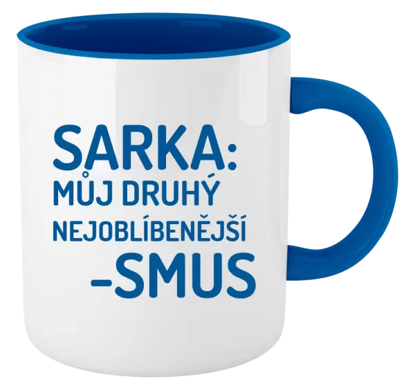 Hrnek Sarka- můj druhý nejoblíbenější -smus