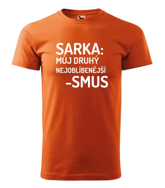 Pánské tričko Sarka- můj druhý nejoblíbenější -smus