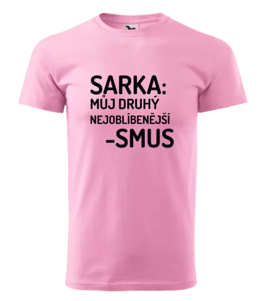 Pánské tričko Sarka- můj druhý nejoblíbenější -smus