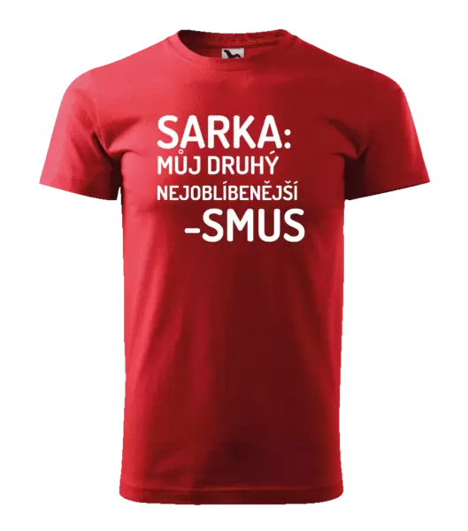 Pánské tričko Sarka- můj druhý nejoblíbenější -smus