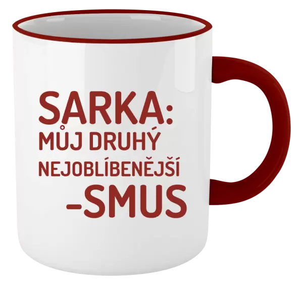 Hrnek Sarka- můj druhý nejoblíbenější -smus