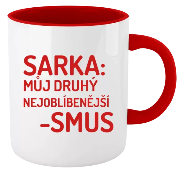 Hrnek Sarka- můj druhý nejoblíbenější -smus