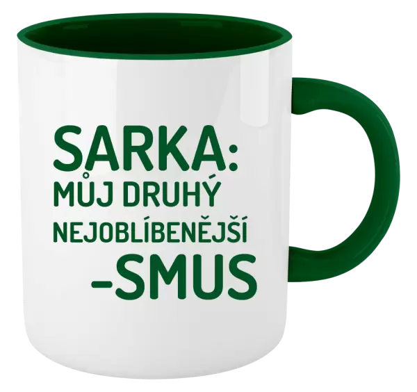 Hrnek Sarka- můj druhý nejoblíbenější -smus