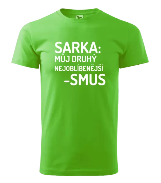 Pánské tričko Sarka- můj druhý nejoblíbenější -smus