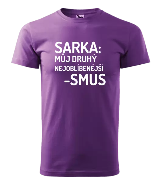 Pánské tričko Sarka- můj druhý nejoblíbenější -smus