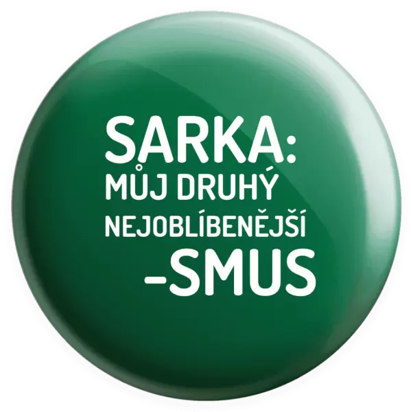 Placka Sarka- můj druhý nejoblíbenější -smus