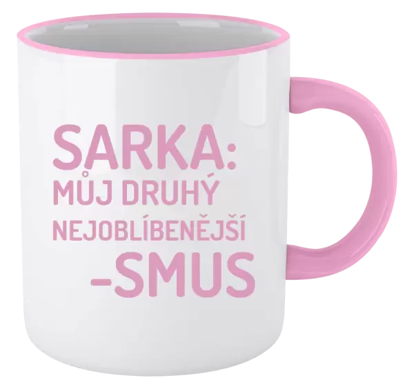 Hrnek Sarka- můj druhý nejoblíbenější -smus