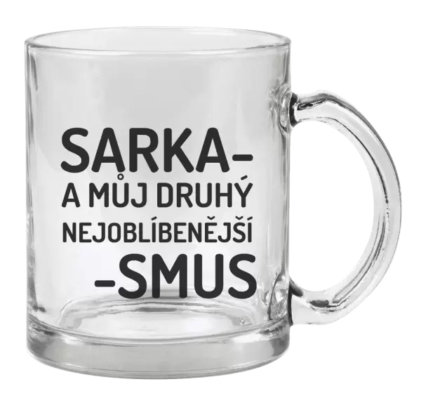 Hrnek Sarka- můj druhý nejoblíbenější -smus