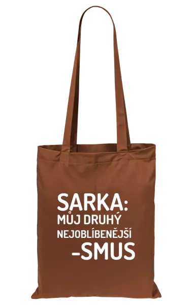 Látková taška Sarka- můj druhý nejoblíbenější -smus