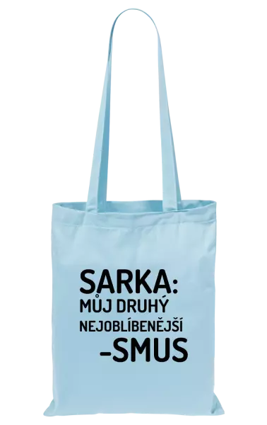 Látková taška Sarka- můj druhý nejoblíbenější -smus