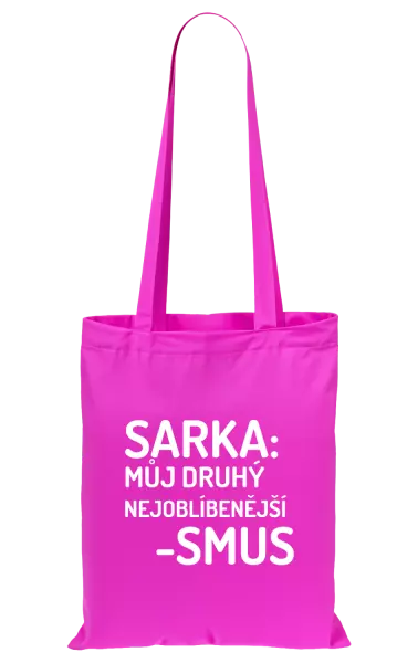Látková taška Sarka- můj druhý nejoblíbenější -smus