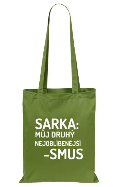 Látková taška Sarka- můj druhý nejoblíbenější -smus