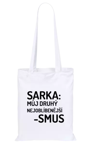 Látková taška Sarka- můj druhý nejoblíbenější -smus