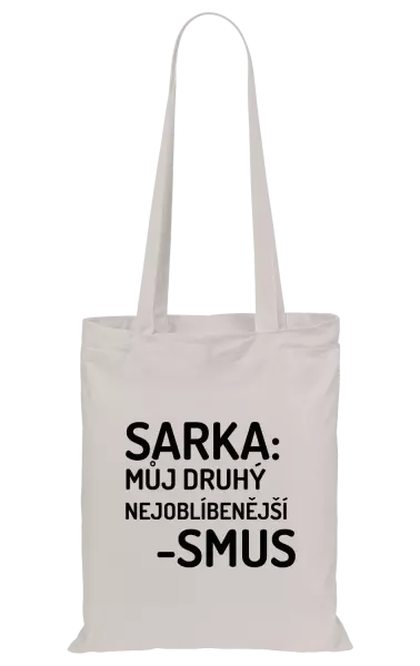 Látková taška Sarka- můj druhý nejoblíbenější -smus