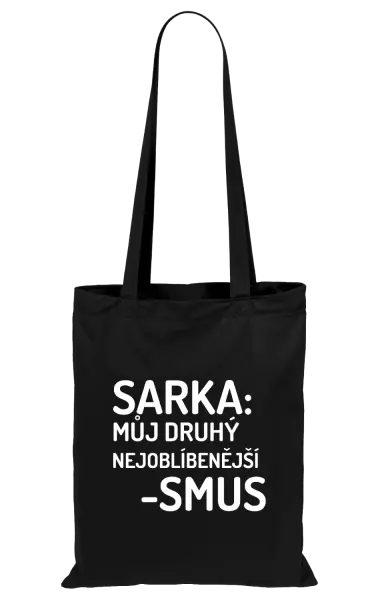 Látková taška Sarka- můj druhý nejoblíbenější -smus