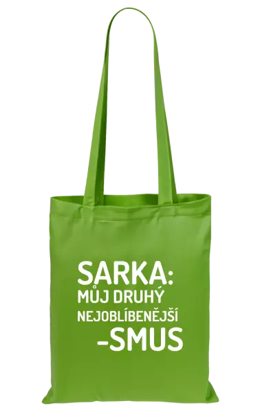 Látková taška Sarka- můj druhý nejoblíbenější -smus
