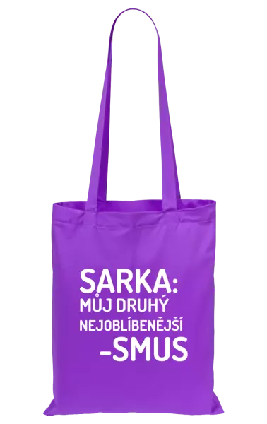 Látková taška Sarka- můj druhý nejoblíbenější -smus