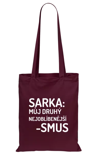 Látková taška Sarka- můj druhý nejoblíbenější -smus