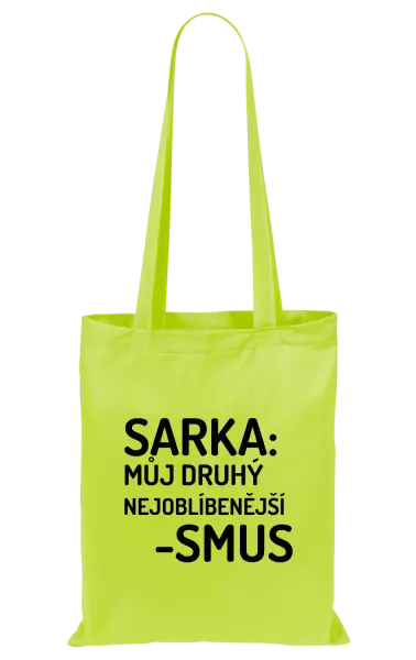 Látková taška Sarka- můj druhý nejoblíbenější -smus