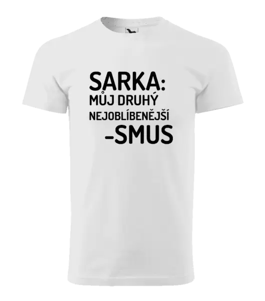 Pánské tričko Sarka- můj druhý nejoblíbenější -smus