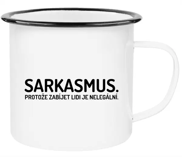Plecháček Sarkasmus. Protože zabíjet lidi je nelegální.