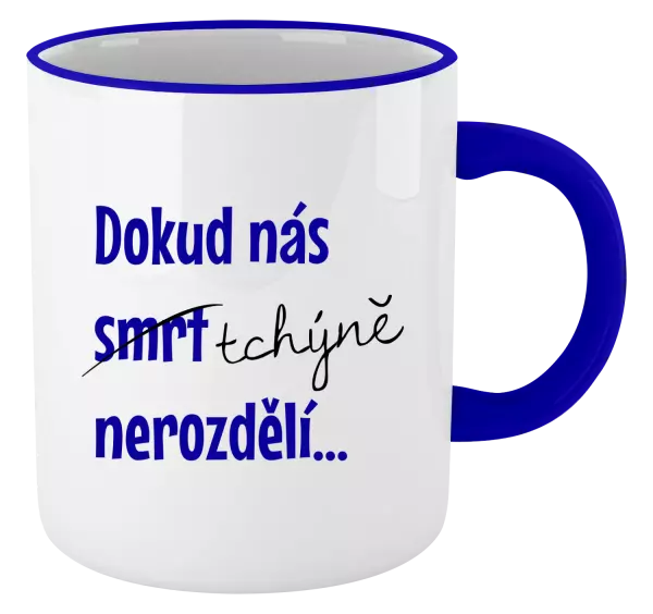 Hrnek Dokud nás tchýně nerozdělí
