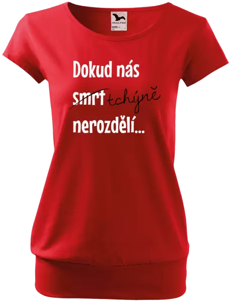 Dámské tričko Dokud nás tchýně nerozdělí