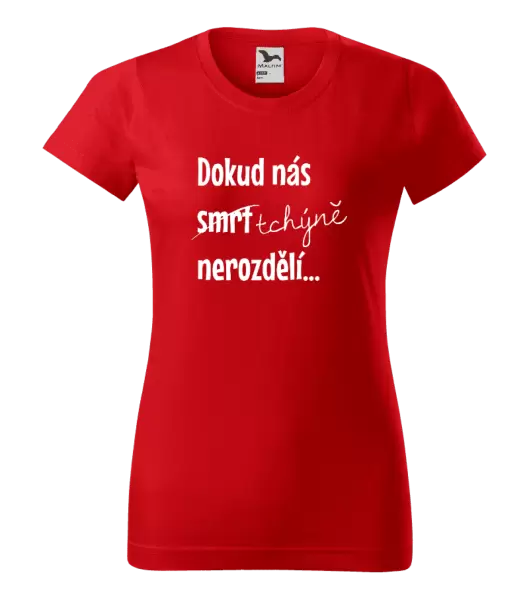 Dámské tričko Dokud nás tchýně nerozdělí