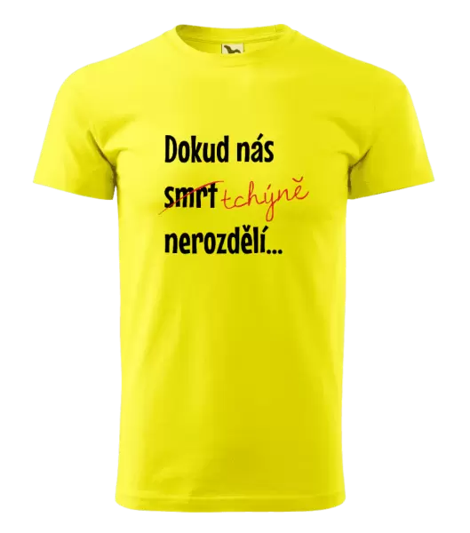 Pánské tričko Dokud nás tchýně nerozdělí