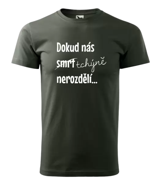 Pánské tričko Dokud nás tchýně nerozdělí