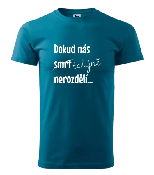 Pánské tričko Dokud nás tchýně nerozdělí