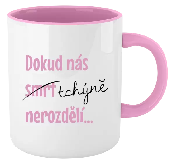 Hrnek Dokud nás tchýně nerozdělí