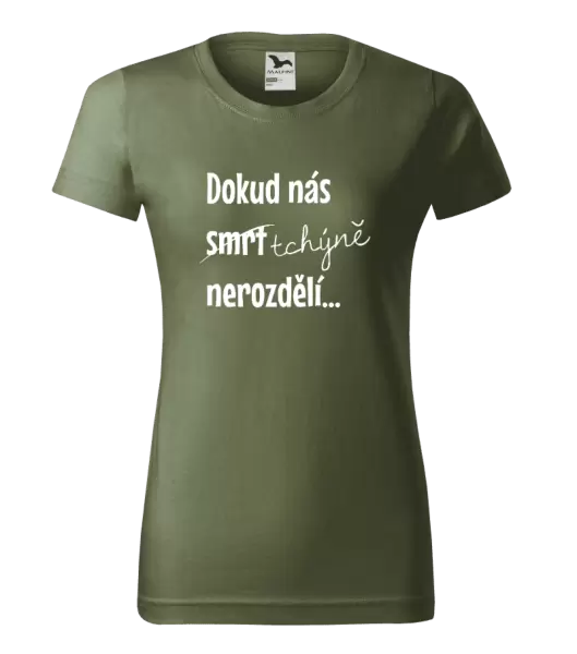 Dámské tričko Dokud nás tchýně nerozdělí