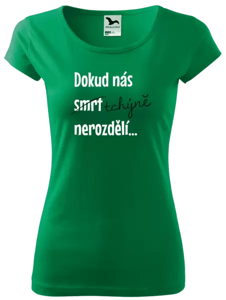 Dámské tričko Dokud nás tchýně nerozdělí
